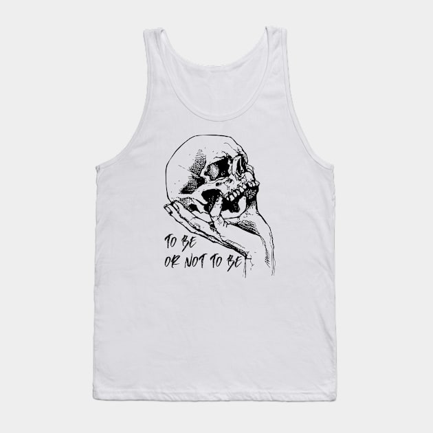 To Be Or Not To Be Tank Top by Mandra